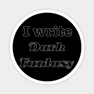 I write dark fantasy Magnet